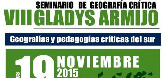 VIII SEMINARIO DE GEOGRAFÍA CRÍTICA GLADYS ARMIJO