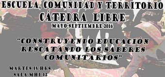Invitación Cátedra Libre: Escuela, Comunidad y Territorio