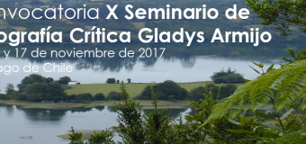 Convocatoria a expositores/as para el X Seminario de Geografía Crítica Gladys Armijo