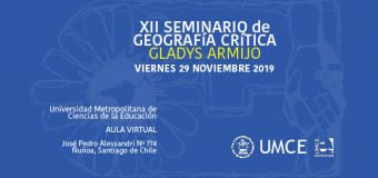 [29 de noviembre 2019] XII Seminario de Geografía Crítica